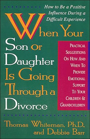 When Your Son or Daughter is Going Through A Divorce